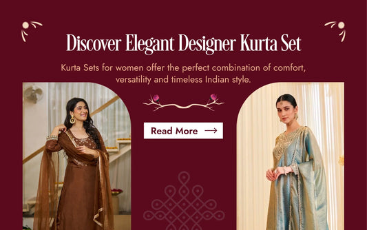 Discover Elegant Designer Kurta Set Styles, Styling Tips and Outfit Ideas for Festive, Wedding, Office and Everyday Wear